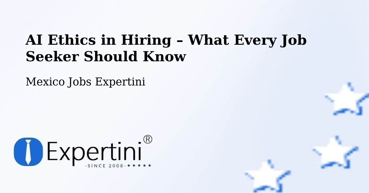 AI Ethics in Recruitment & Hiring – Urén - Urén, Mexico Jobs Expertini