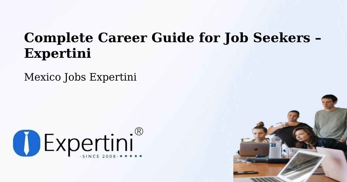 Career Guide for Job Seekers – Urén - Urén, Mexico Jobs Expertini