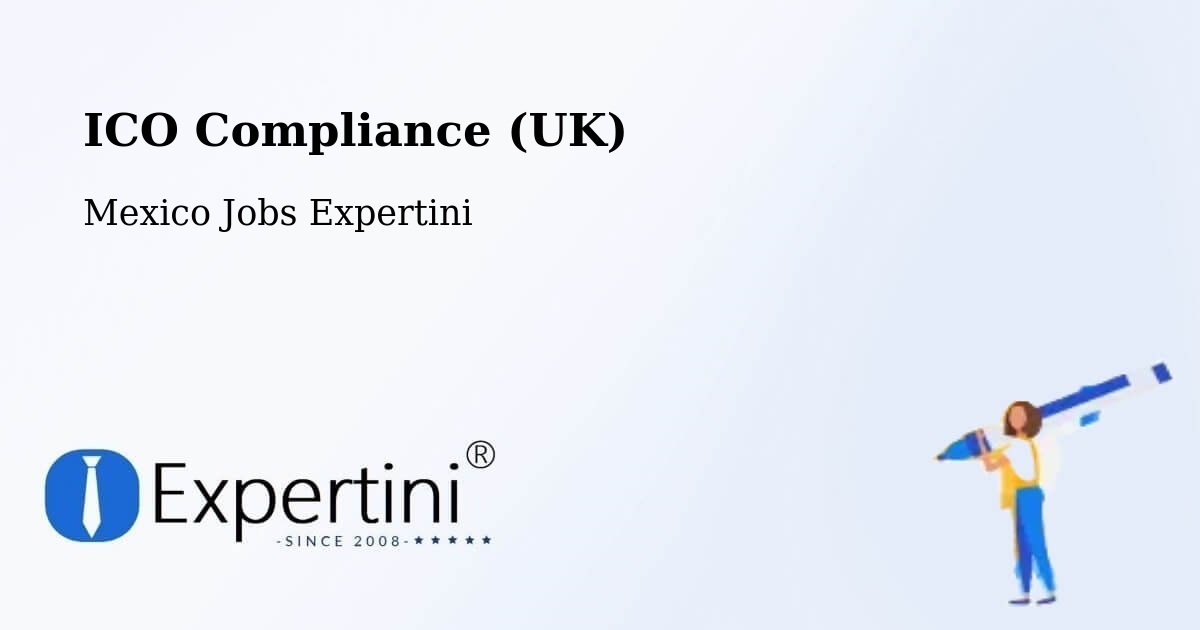 UK Data Protection & ICO Compliance – Urén - Mexico Jobs Expertini